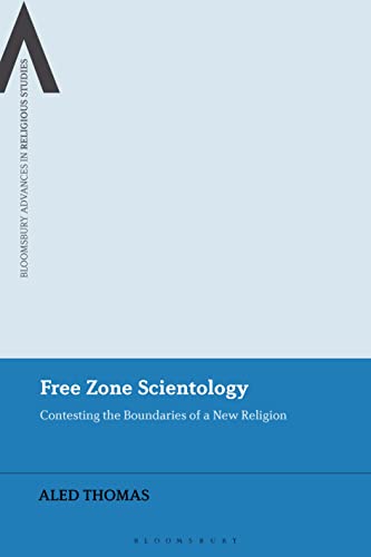 9781350182547: Free Zone Scientology: Contesting the Boundaries of a New Religion