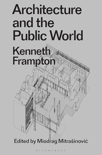 Stock image for Architecture and the Public World: Kenneth Frampton for sale by Revaluation Books