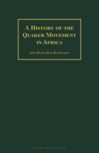Stock image for A History of the Quaker Movement in Africa for sale by PBShop.store US