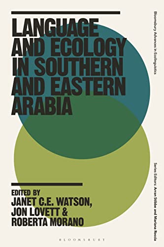 9781350184473: Language and Ecology in Southern and Eastern Arabia (Bloomsbury Advances in Ecolinguistics)