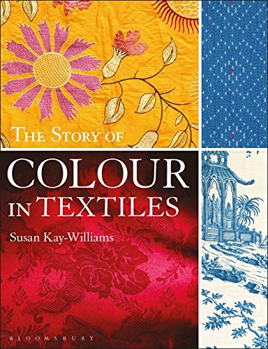 Beispielbild fr The Story of Colour in Textiles zum Verkauf von Blackwell's