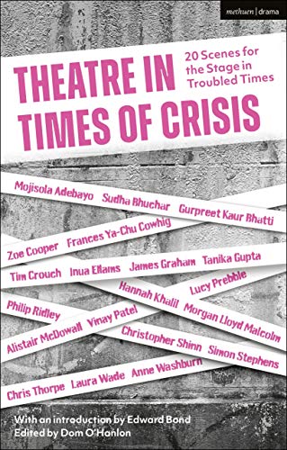 Imagen de archivo de Theatre in Times of Crisis: 20 Scenes for the Stage in Troubled Times a la venta por Majestic Books