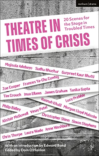 9781350188785: Theatre in Times of Crisis: Twenty Scenes for the Stage in Troubled Times