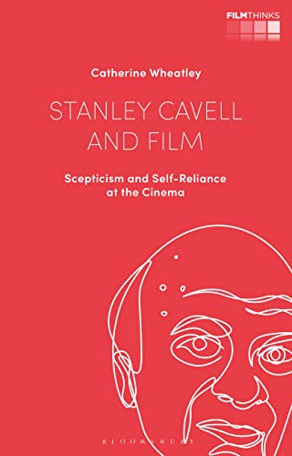 Imagen de archivo de Stanley Cavell and Film: Scepticism and Self-reliance at the Cinema a la venta por Revaluation Books