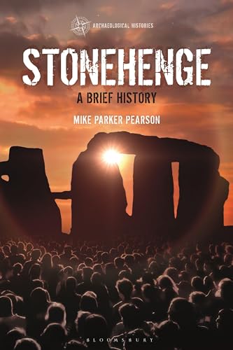 Beispielbild fr Stonehenge: A Brief History (Archaeological Histories) zum Verkauf von Monster Bookshop