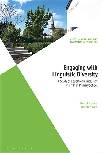 Stock image for Engaging with Linguistic Diversity A Study of Educational Inclusion in an Irish Primary School Multilingualisms and Diversities in Education for sale by PBShop.store US