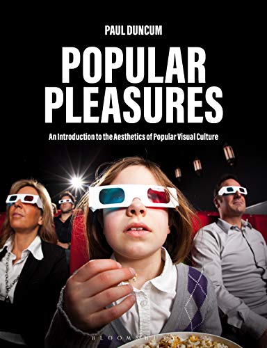 Beispielbild fr Popular Pleasures: An Introduction to the Aesthetics of Popular Visual Culture zum Verkauf von WorldofBooks