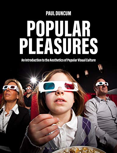 Beispielbild fr Popular Pleasures: An Introduction to the Aesthetics of Popular Visual Culture zum Verkauf von Monster Bookshop