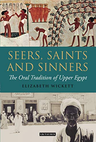 Stock image for Seers, Saints and Sinners: The Oral Tradition of Upper Egypt for sale by Chiron Media