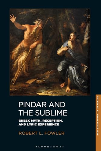 Stock image for Pindar and the Sublime: Greek Myth, Reception, and Lyric Experience for sale by Revaluation Books