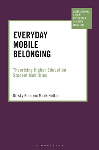 Imagen de archivo de Everyday Mobile Belonging: Theorising Higher Education Student Mobilities a la venta por Revaluation Books