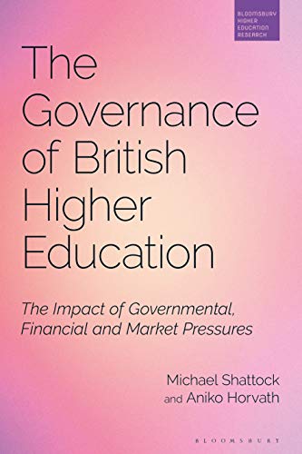 Stock image for The Governance of British Higher Education: The Impact of Governmental, Financial and Market Pressures for sale by Revaluation Books