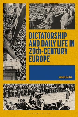 9781350209015: Dictatorship and Daily Life in 20th-Century Europe