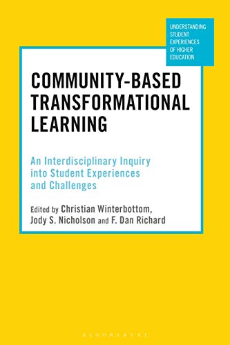 Beispielbild fr Community-based Transformational Learning: An Interdisciplinary Inquiry into Student Experiences and Challenges zum Verkauf von Revaluation Books