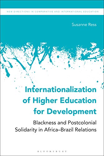 Stock image for Internationalization of Higher Education for Development: Blackness and Postcolonial Solidarity in Africa-brazil Relations for sale by Revaluation Books