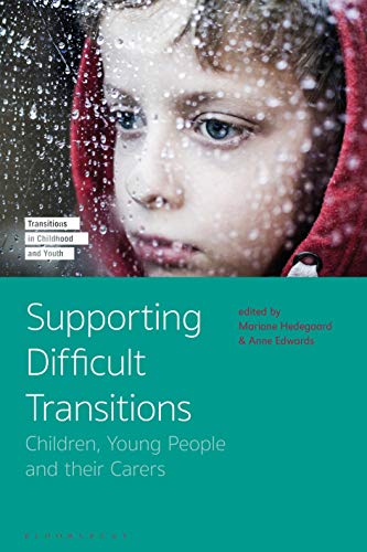 Stock image for Supporting Difficult Transitions: Children, Young People and Their Carers for sale by Revaluation Books