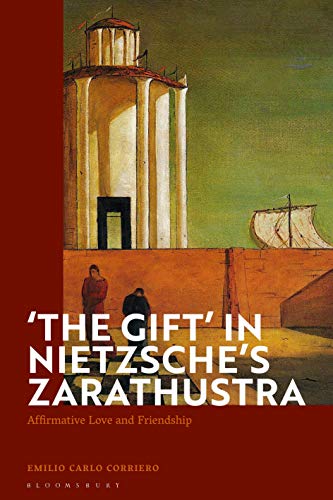 Stock image for The Gift' in Nietzsche's Zarathustra: Affirmative Love and Friendship for sale by Chiron Media