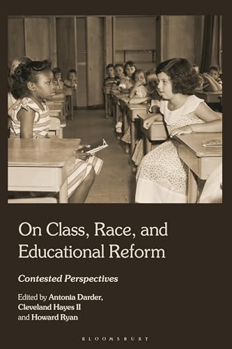 Beispielbild fr On Class, Race, and Educational Reform: Contested Perspectives zum Verkauf von Monster Bookshop