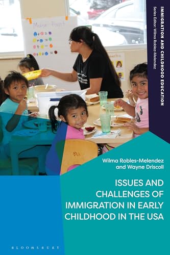 9781350213715: Issues and Challenges of Immigration in Early Childhood in the USA