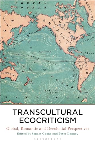 Stock image for Transcultural Ecocriticism: Global, Romantic and Decolonial Perspectives for sale by Ergodebooks