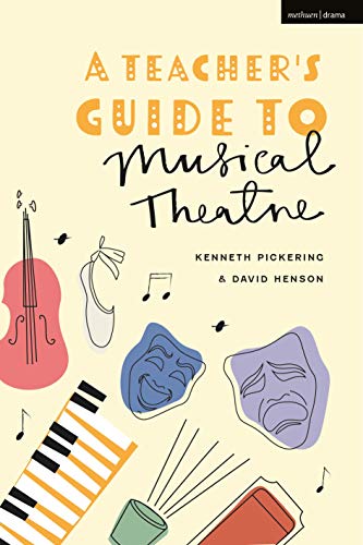 Imagen de archivo de A Teachers Guide to Musical Theatre a la venta por Bookmans
