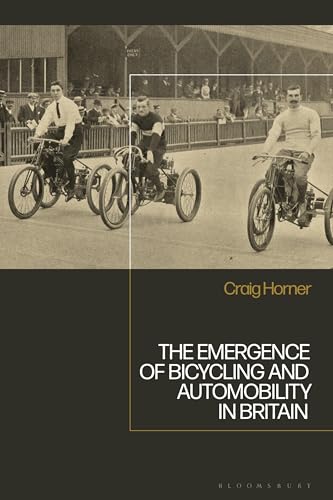 Beispielbild fr The Emergence of Bicycling and Automobility in Britain zum Verkauf von AHA-BUCH GmbH