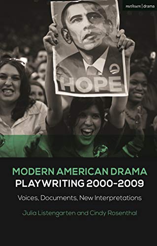 Stock image for Modern American Drama: Playwriting 2000-2009: Voices, Documents, New Interpretations for sale by Revaluation Books