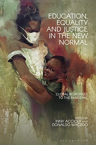 9781350225770: Education, Equality and Justice in the New Normal: Global Responses to the Pandemic