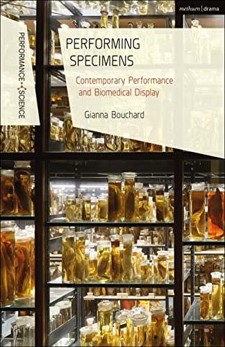 Stock image for Performing Specimens: Contemporary Performance and Biomedical Display for sale by Revaluation Books