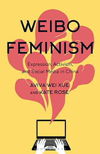 9781350231481: Weibo Feminism: Expression, Activism, and Social Media in China