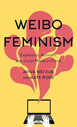 Imagen de archivo de Weibo Feminism: Expression, Activism, and Social Media in China a la venta por Revaluation Books