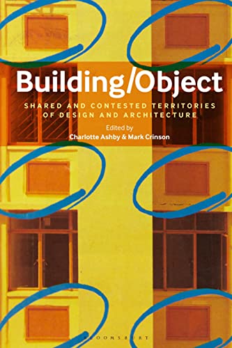 Stock image for Building/Object: Shared and Contested Territories of Design and Architecture (Aesthetics and Contemporary Art) for sale by Reuseabook