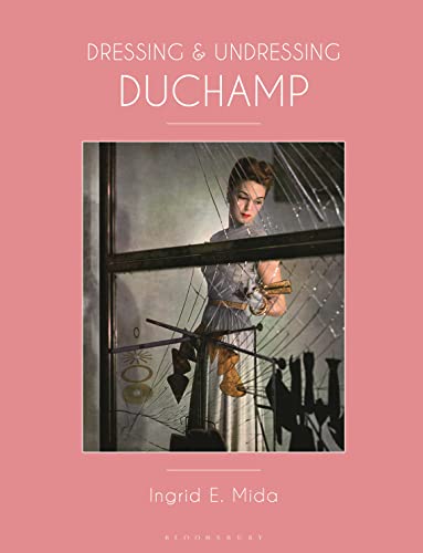 Beispielbild fr Dressing and Undressing Duchamp zum Verkauf von Blackwell's