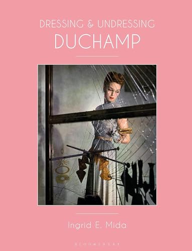 Beispielbild fr Dressing and Undressing Duchamp zum Verkauf von Monster Bookshop