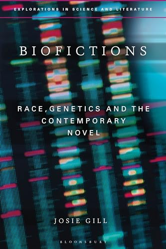 Stock image for Biofictions: Race, Genetics and the Contemporary Novel for sale by Revaluation Books