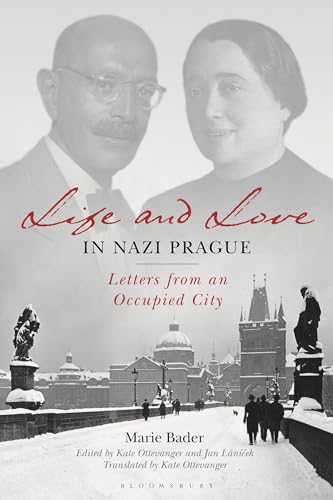 Stock image for Life and Love in Nazi Prague: Letters from an Occupied City for sale by Lucky's Textbooks