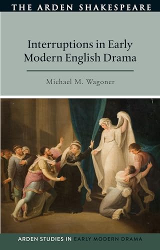 Stock image for Interruptions in Early Modern English Drama for sale by Revaluation Books