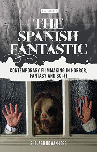 Stock image for The Spanish Fantastic: Contemporary Filmmaking in Horror, Fantasy and Sci-fi for sale by Revaluation Books