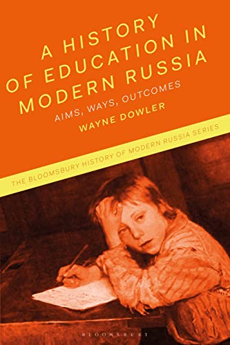 Beispielbild für A History of Education in Modern Russia: Aims, Ways, Outcomes zum Verkauf von Revaluation Books