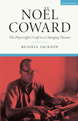 Imagen de archivo de Noël Coward: The Playwrights Craft in a Changing Theatre a la venta por THE SAINT BOOKSTORE