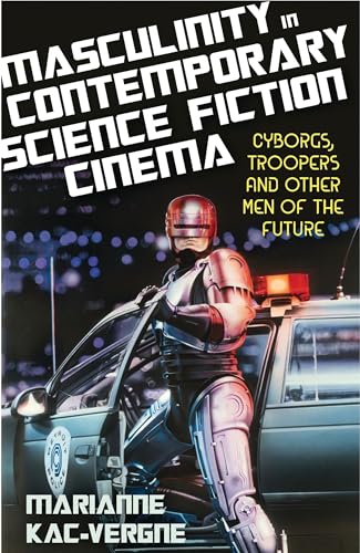 Beispielbild fr Masculinity in Contemporary Science Fiction Cinema zum Verkauf von PBShop.store US