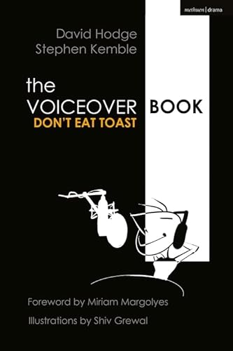 9781350258761: The Voice Over Book: Don't Eat Toast (The Actor's Toolkit)