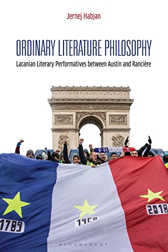 9781350267404: Ordinary Literature Philosophy: Lacanian Literary Performatives between Austin and Rancire