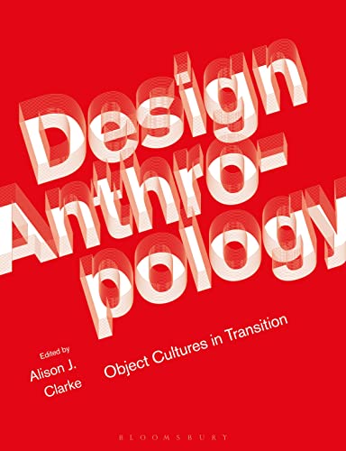 Stock image for Design Anthropology: Object Cultures in Transition for sale by Books Puddle