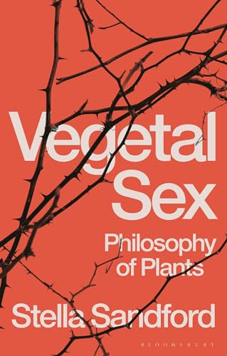 Beispielbild fr Vegetal Sex: Philosophy of Plants zum Verkauf von WorldofBooks