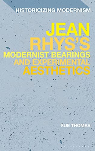 Imagen de archivo de Jean Rhys's Modernist Bearings and Experimental Aesthetics a la venta por AHA-BUCH GmbH
