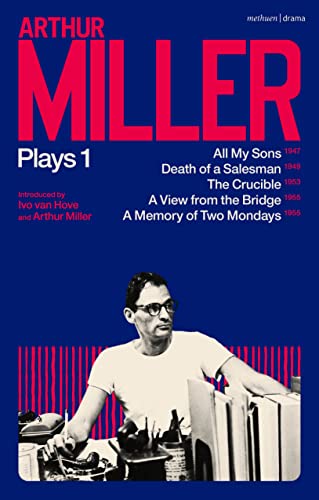 Stock image for Arthur Miller Plays 1: All My Sons; Death of a Salesman; The Crucible; A Memory of Two Mondays; A View from the Bridge for sale by Kennys Bookshop and Art Galleries Ltd.