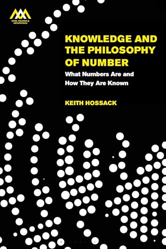 Imagen de archivo de Knowledge and the Philosophy of Number: What Numbers Are and How They Are Known a la venta por Revaluation Books