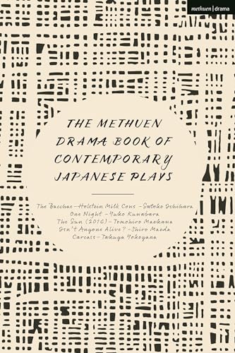 9781350278363: The Methuen Drama Book of Contemporary Japanese Plays: The Bacchae-Holstein Milk Cows; One Night; Isn't Anyone Alive?; The Sun; Carcass