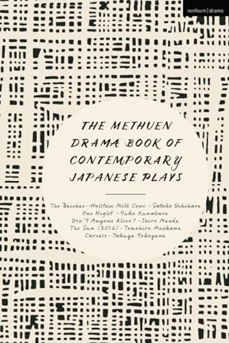 9781350278370: The Methuen Drama Book of Contemporary Japanese Plays: The Bacchae-Holstein Milk Cows; One Night; Isn't Anyone Alive?; The Sun; Carcass